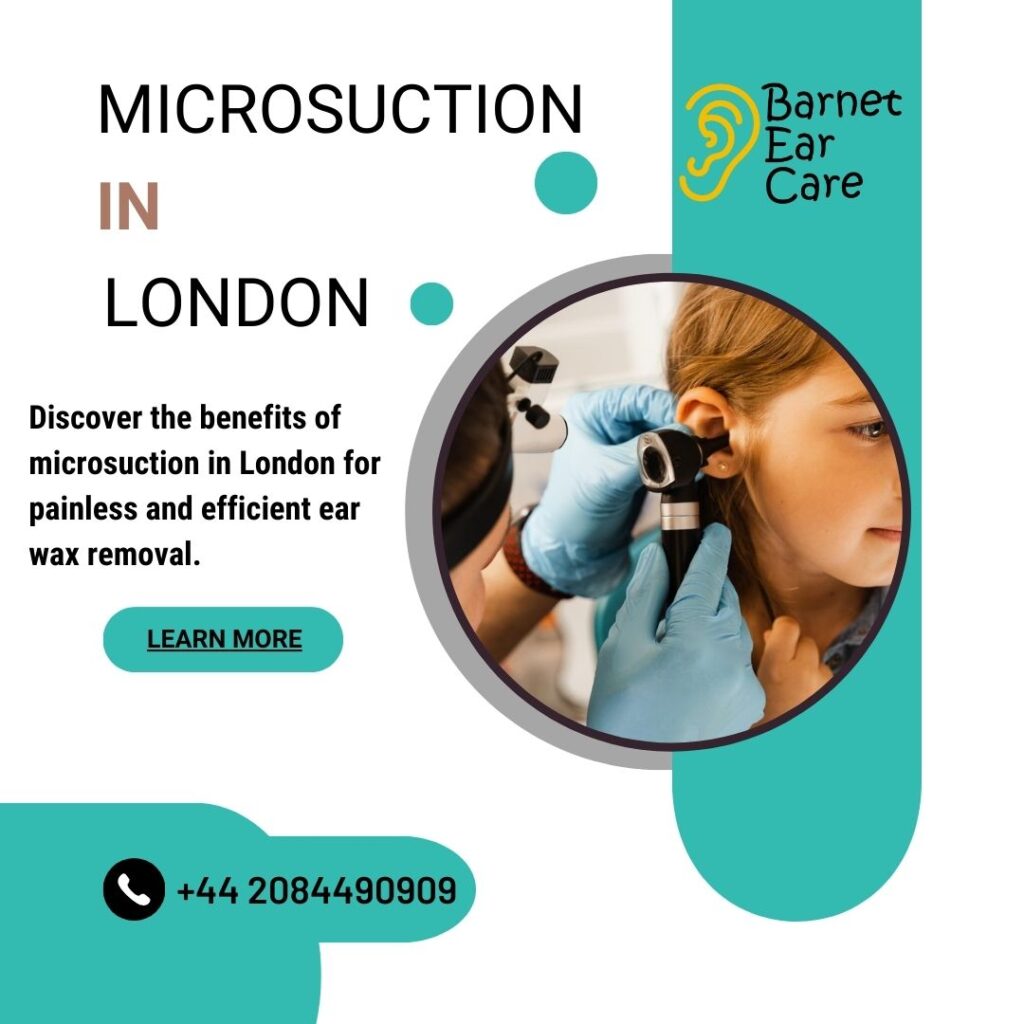 Microsuction in London A Gentle Approach to Ear Wax Removal